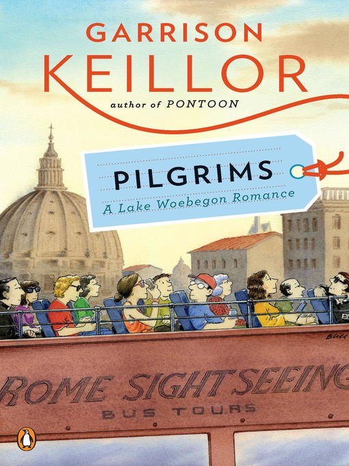 Title details for Pilgrims by Garrison Keillor - Available